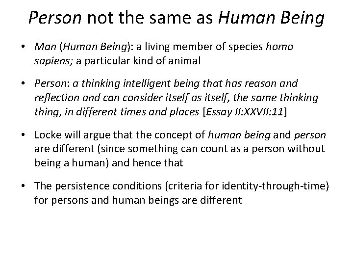 Person not the same as Human Being • Man (Human Being): a living member