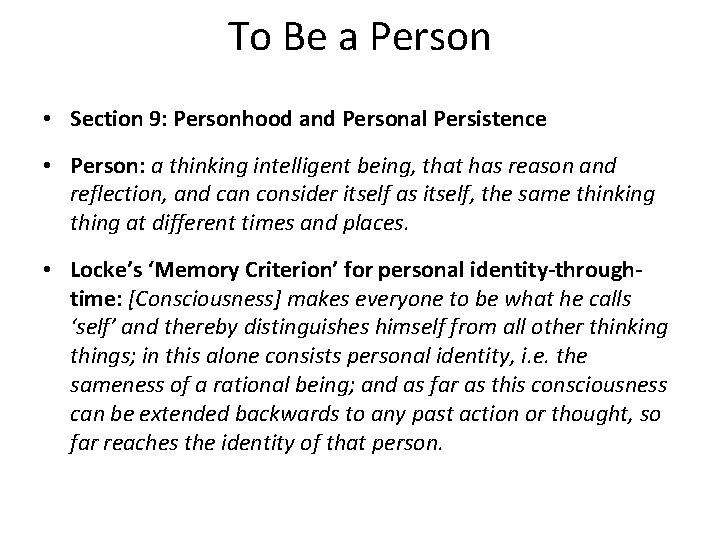 To Be a Person • Section 9: Personhood and Personal Persistence • Person: a