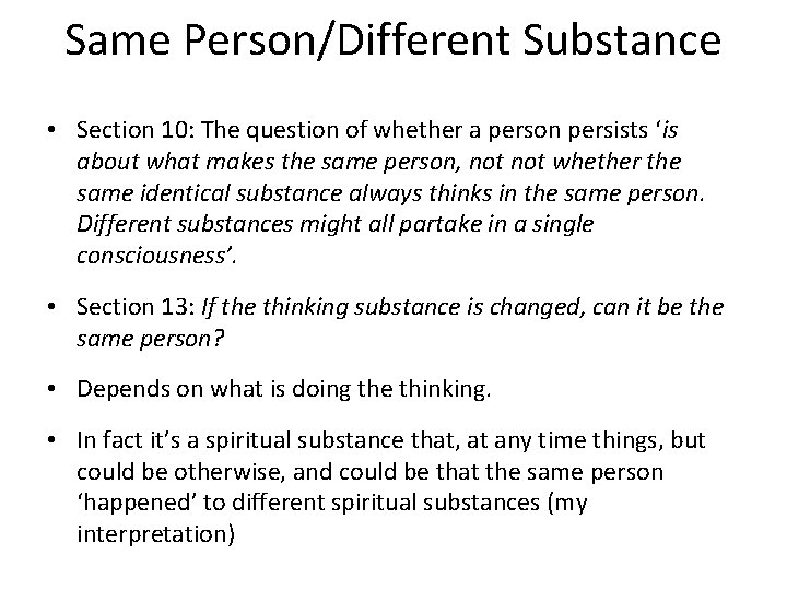 Same Person/Different Substance • Section 10: The question of whether a person persists ‘is