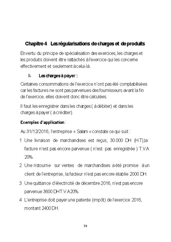 Chapitre 4 Lesrégularisations de charges et de produits En vertu du principe de spécialisation