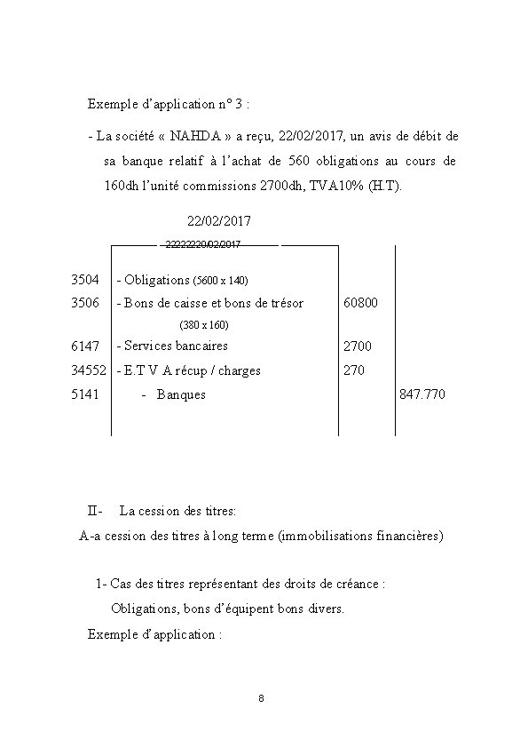 Exemple d’application n° 3 : - La société « NAHDA » a reçu, 22/02/2017,