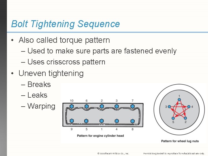 Bolt Tightening Sequence • Also called torque pattern – Used to make sure parts