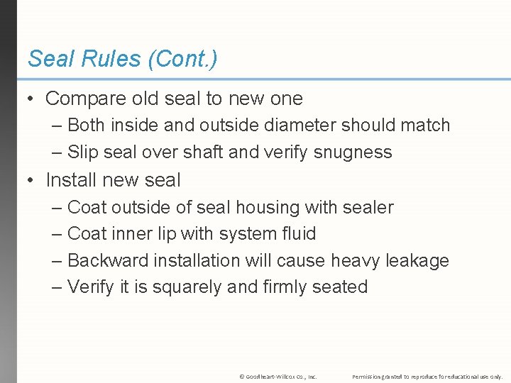 Seal Rules (Cont. ) • Compare old seal to new one – Both inside