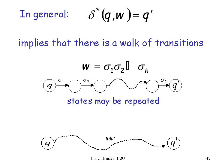 In general: implies that there is a walk of transitions states may be repeated