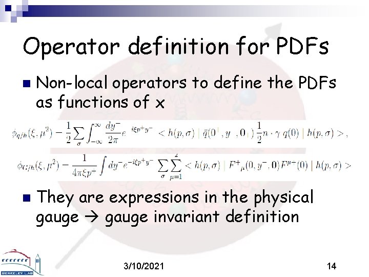 Operator definition for PDFs n n Non-local operators to define the PDFs as functions