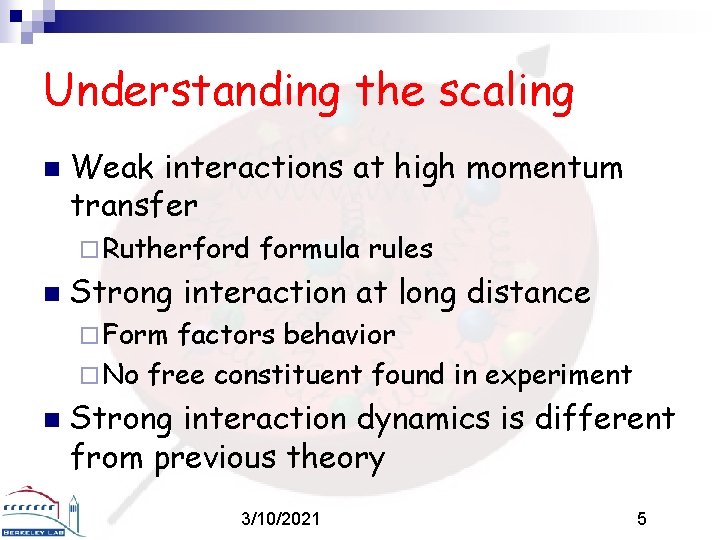 Understanding the scaling n Weak interactions at high momentum transfer ¨ Rutherford n formula