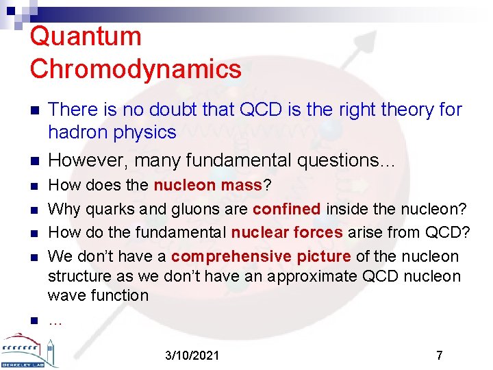 Quantum Chromodynamics n n n n There is no doubt that QCD is the