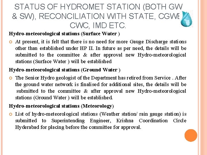 STATUS OF HYDROMET STATION (BOTH GW & SW), RECONCILIATION WITH STATE, CGWB, CWC, IMD