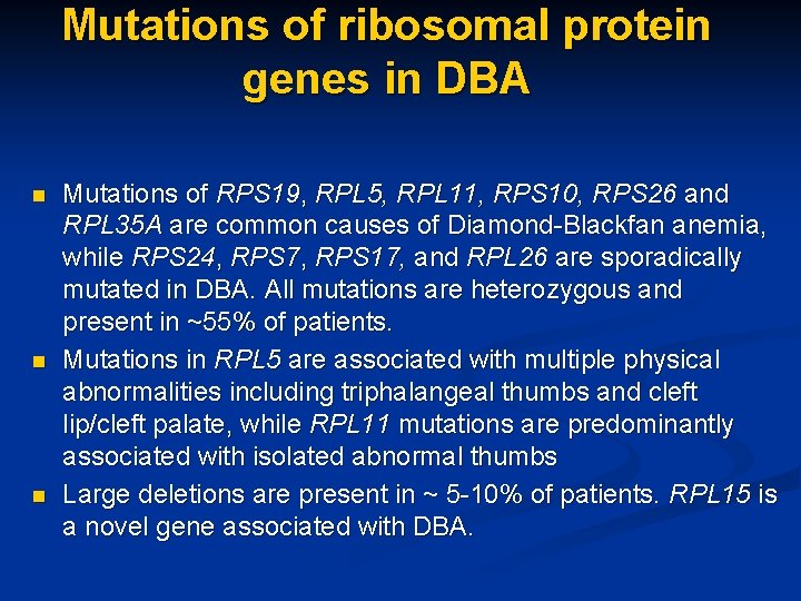 Mutations of ribosomal protein genes in DBA n n n Mutations of RPS 19,