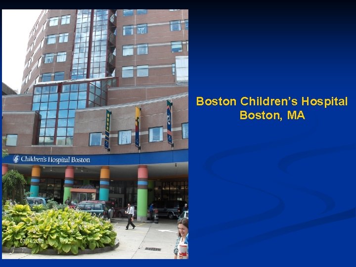 Boston Children’s Hospital Boston, MA 