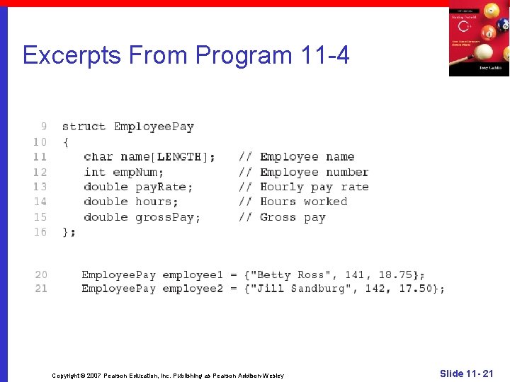 Excerpts From Program 11 -4 Copyright © 2007 Pearson Education, Inc. Publishing as Pearson