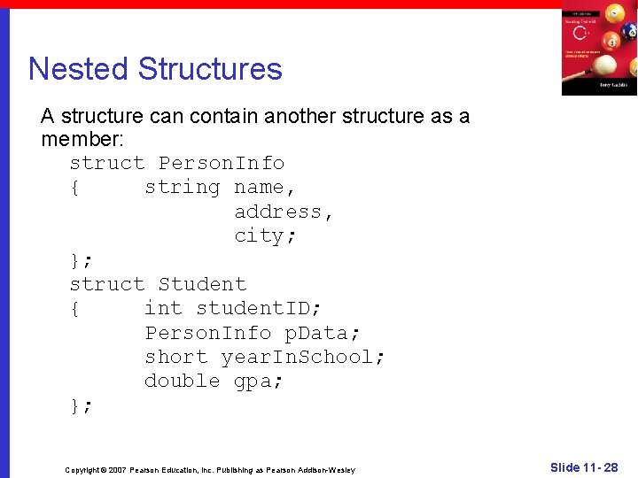 Nested Structures A structure can contain another structure as a member: struct Person. Info
