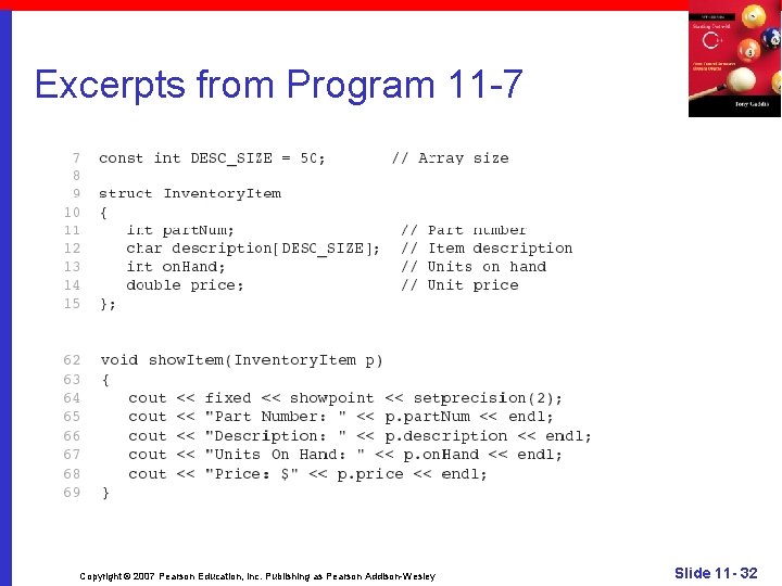 Excerpts from Program 11 -7 Copyright © 2007 Pearson Education, Inc. Publishing as Pearson