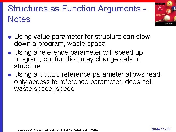 Structures as Function Arguments Notes l l l Using value parameter for structure can
