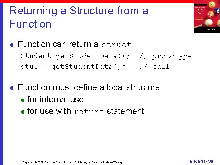 Returning a Structure from a Function l Function can return a struct: Student get.