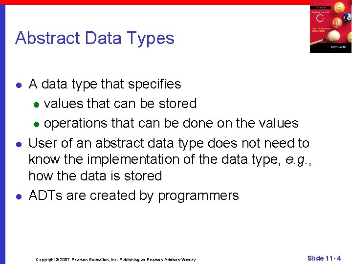 Abstract Data Types l l l A data type that specifies l values that