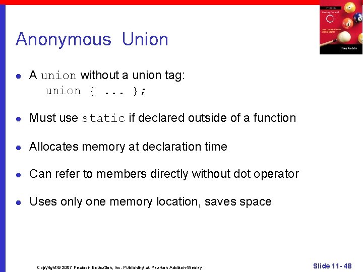 Anonymous Union l A union without a union tag: union {. . . };