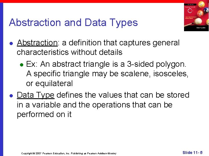 Abstraction and Data Types l l Abstraction: a definition that captures general characteristics without