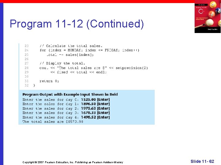 Program 11 -12 (Continued) Copyright © 2007 Pearson Education, Inc. Publishing as Pearson Addison-Wesley