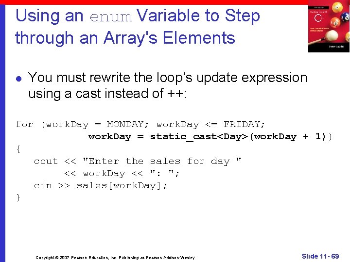 Using an enum Variable to Step through an Array's Elements l You must rewrite