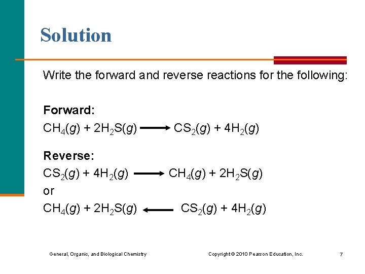 Solution Write the forward and reverse reactions for the following: Forward: CH 4(g) +