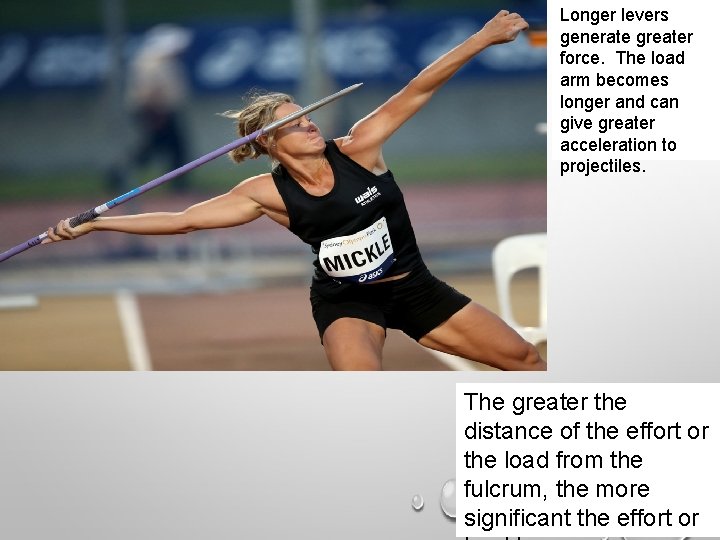Longer levers generate greater force. The load arm becomes longer and can give greater Longer levers generate greater force. The load arm becomes longer and can give greater