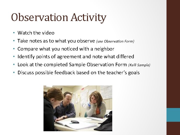 Observation Activity • • • Watch the video Take notes as to what you