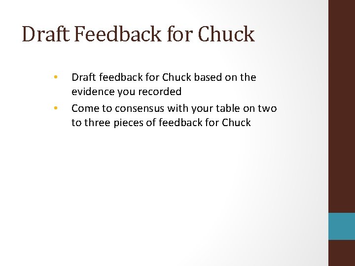 Draft Feedback for Chuck • • Draft feedback for Chuck based on the evidence
