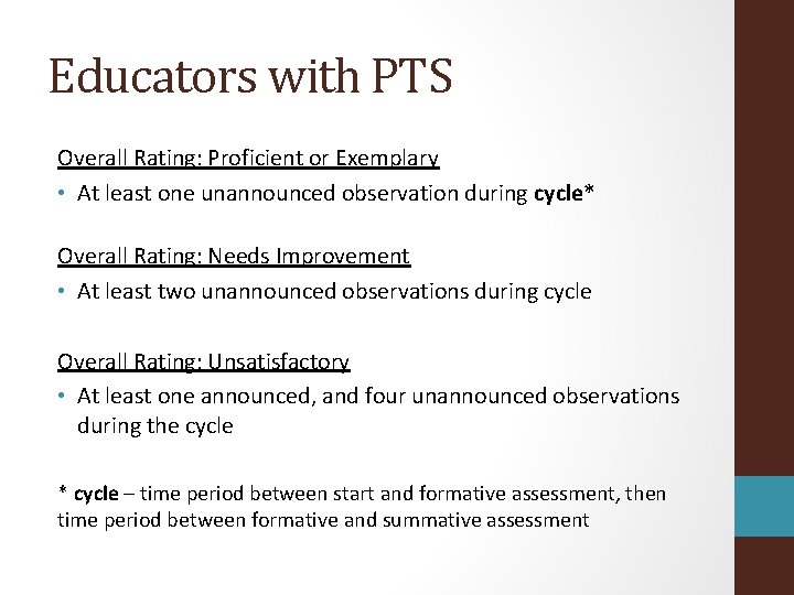 Educators with PTS Overall Rating: Proficient or Exemplary • At least one unannounced observation