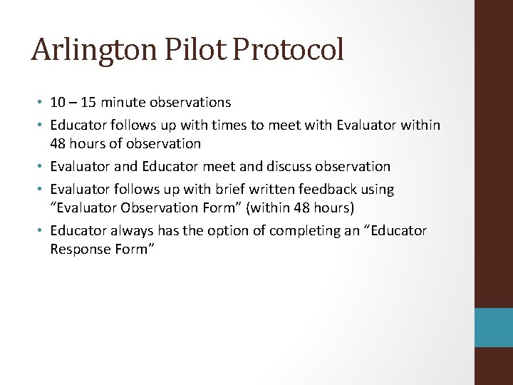 Arlington Pilot Protocol • 10 – 15 minute observations • Educator follows up with