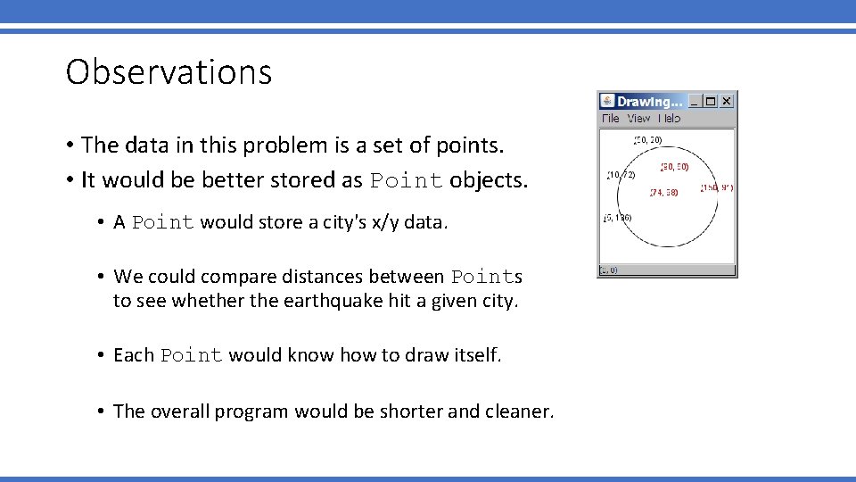 Observations • The data in this problem is a set of points. • It Observations • The data in this problem is a set of points. • It