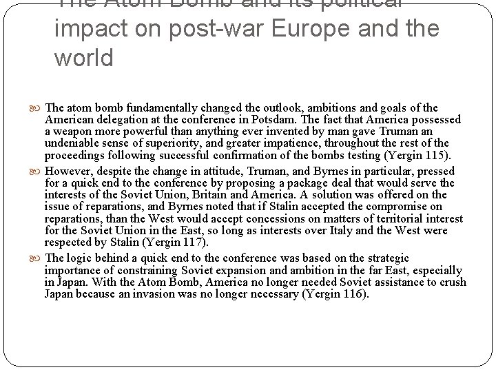 The Atom Bomb and its political impact on post-war Europe and the world The