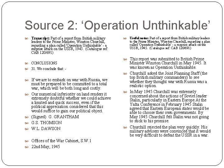 Source 2: ‘Operation Unthinkable’ Transcript: Part of a report from British military leaders to