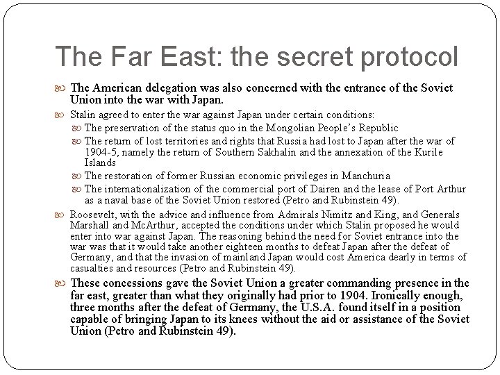The Far East: the secret protocol The American delegation was also concerned with the