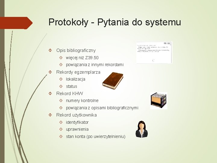 Protokoły - Pytania do systemu Opis bibliograficzny więcej niż Z 39. 50 powiązania z