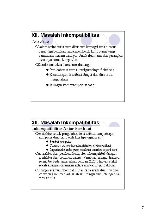 XII. Masalah Inkompatibilitas Arsitektur : ¡Dalam arsitektur sistem distribusi berbagai mesin harus dapat digabungkan