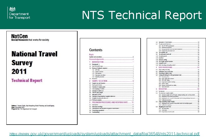 NTS Technical Report https: //www. gov. uk/government/uploads/system/uploads/attachment_data/file/36548/nts 2011 -technical. pdf 