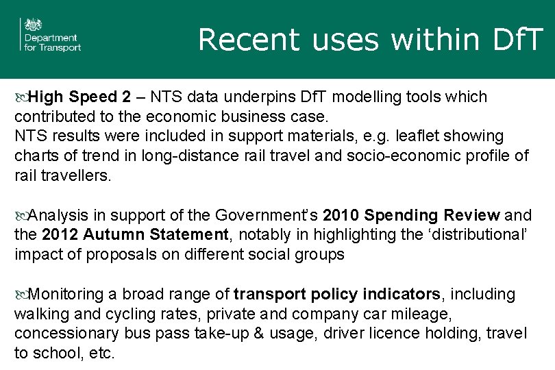 Recent uses within Df. T High Speed 2 – NTS data underpins Df. T