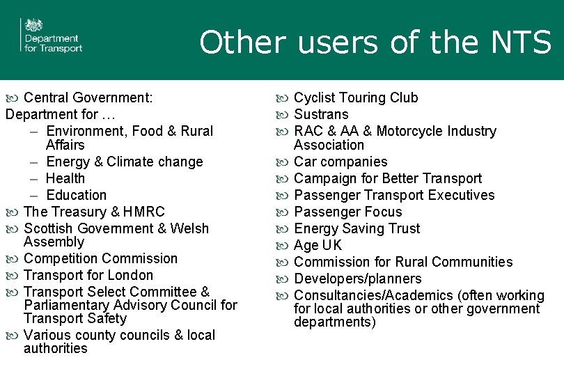 Other users of the NTS Central Government: Department for … – Environment, Food &