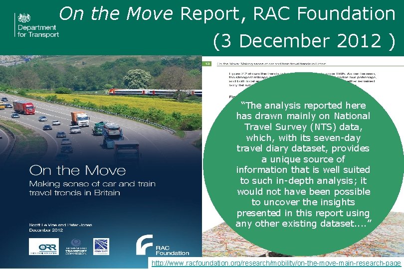 On the Move Report, RAC Foundation (3 December 2012 ) “The analysis reported here
