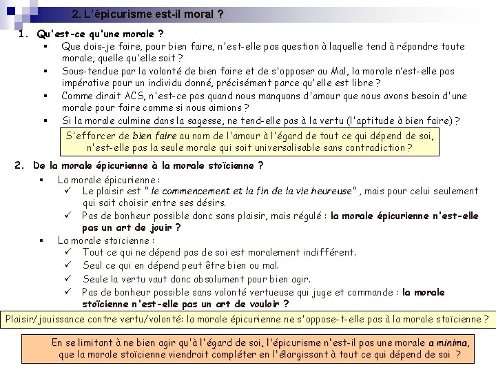 2. L’épicurisme est-il moral ? 1. Qu'est-ce qu'une morale ? § Que dois-je faire,