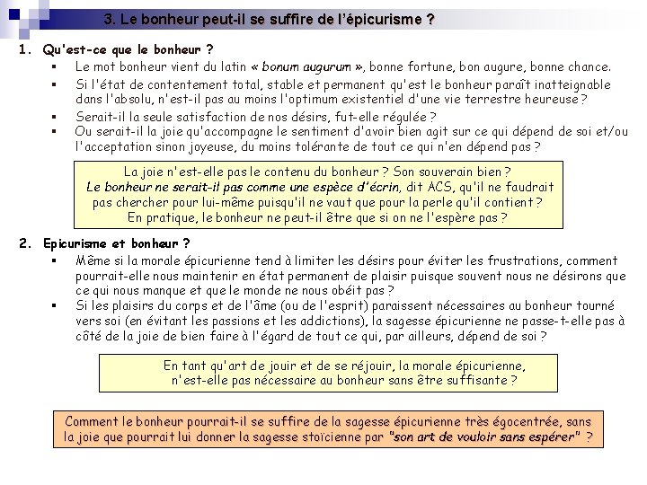 3. Le bonheur peut-il se suffire de l’épicurisme ? 1. Qu'est-ce que le bonheur