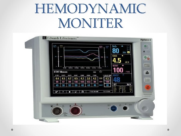HEMODYNAMIC MONITER 