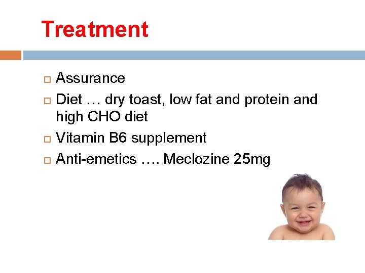 Treatment Assurance Diet … dry toast, low fat and protein and high CHO diet