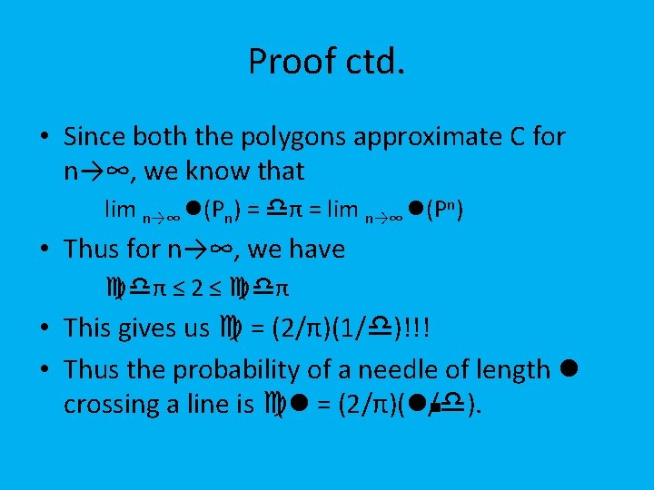 Proof ctd. • Since both the polygons approximate C for n→∞, we know that