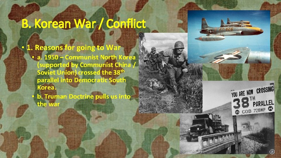 B. Korean War / Conflict • 1. Reasons for going to War • a.