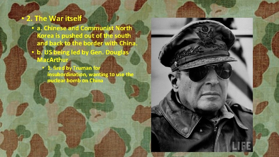  • 2. The War itself • a. Chinese and Communist North Korea is