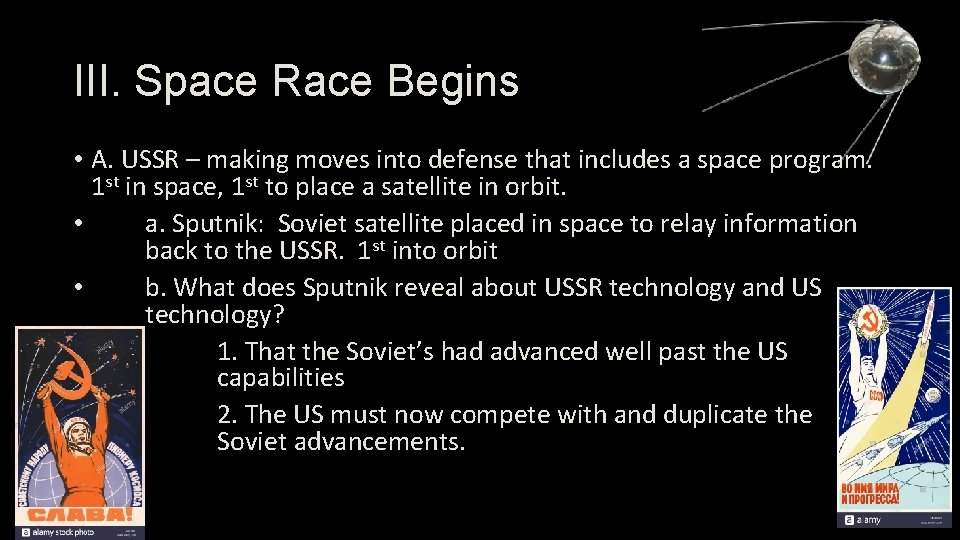 III. Space Race Begins • A. USSR – making moves into defense that includes