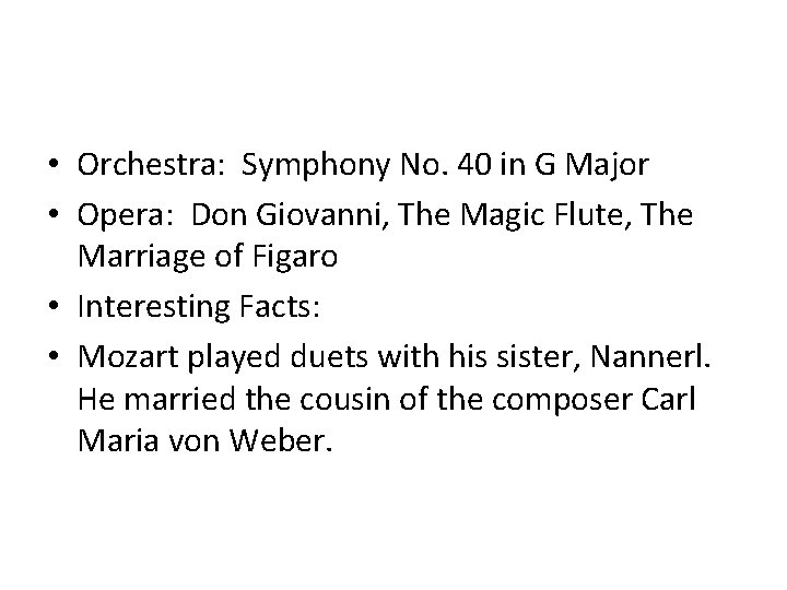  • Orchestra: Symphony No. 40 in G Major • Opera: Don Giovanni, The