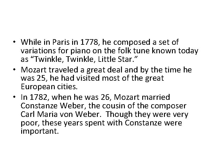  • While in Paris in 1778, he composed a set of variations for